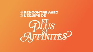 Rencontre avec léquipe du film quotEt plus si affinitésquot [upl. by Enyamart]