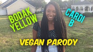 Cardi B quotBodak Yellowquot Vegan Parody [upl. by Erna]