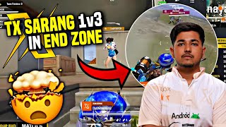 ⚡ TX SARANG 1v3 SITUATION IN END ZONE 💀 [upl. by Novets]