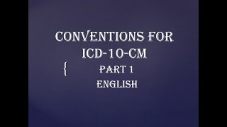 CONVENTIONS FOR ICD10CMENGLISHMUST WATCH VIDEO FOR BEGINNERSPART 1ENGLISH [upl. by Jedidiah]