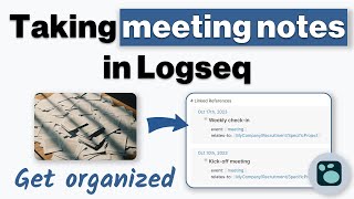 Logseq Meeting Notes Tutorial  How to Take Effective Meeting Notes [upl. by Oicnanev917]