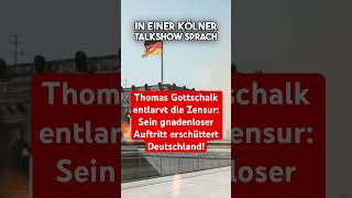 Thomas Gottschalk entlarvt die Zensur Sein gnadenloser Auftritt erschüttert Deutschland politik [upl. by Hallee]