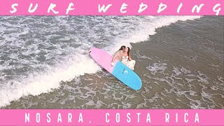 Epic Surf Beach Wedding Nosara Costa Rica l La Luna Restaurant l [upl. by Jansen]