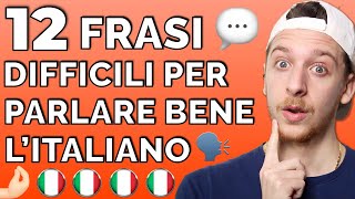 12 Frasi Difficili Che Ti Aiuteranno a Parlare lItaliano Sub ITA  Imparare l’Italiano [upl. by Nagad]