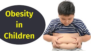 Childhood Obesity Causes Consequences and Solutions [upl. by Homere]