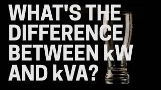 The Difference Between kW And kVA [upl. by Yanahs]