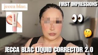 JECCA BLAC LIQUID CORRECTOR 20 FIRST IMPRESSIONS JESSICA CABALLERO [upl. by Adnamas827]