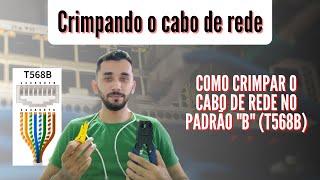 Como crimpar cabo de rede com conector RJ45 padrão T568B [upl. by Aerdma]