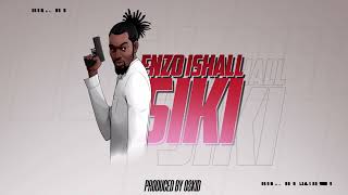 Enzo Ishall  Siki Official Audio [upl. by Whitehouse]