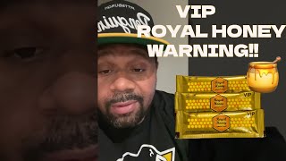 VIP ROYAL HONEY REVIEW HONEY PACK CAN HARM YOU [upl. by Dix]