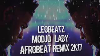 LeoBeatz  Lady Modjo AfroBeat Remix 2k17 [upl. by Aid242]