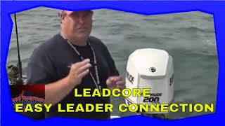 Mastering Leadcore Trolling Expert Tips For Tying Leadcore To A Leader [upl. by Leveridge]