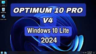 Windows X Lite Optimum 10 Pro v4 [upl. by Manvel442]