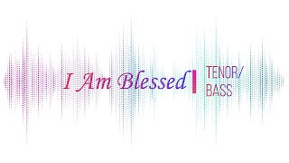 I Am Blessed Daywind  Tenor  Bass [upl. by Celene]