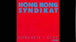 Hong Kong Syndikat  Concrete and clay radio edit  1986 [upl. by Durarte]