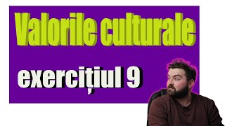 Ce sunt valorile culturale sugestii de lectură pentru exercițiul 9 de la EN [upl. by Emrich]