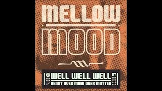 Mellow Mood  Something we really want [upl. by Dnamra310]