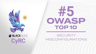 CyRC Developer Series 5 Security misconfiguration  OWASP Top 10 2021 [upl. by Atnaloj931]