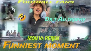 MON Vs PEREN😂 FUNNIEST MOMENT DR T AO TROPHY 2024 TUENSANG NAGALAND [upl. by Etteuqaj]