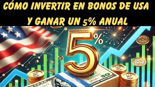 Cómo Invertir en Bonos de Estados Unidos y Ganar un 5 de Rentabilidad Anual en Interactive Brokers [upl. by Barbra]