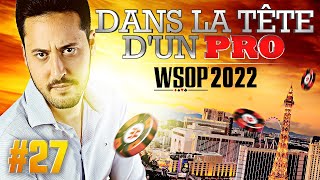 ♠♣♥♦ Dans la Tête dun Pro  WSOP 2022 27 poker [upl. by Lardner]