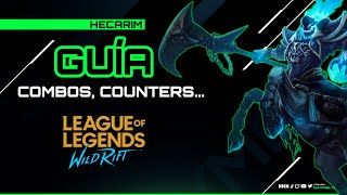 Guia Hecarim Combos Counters y Tips  Wild Rift  DayMelto [upl. by Simonsen]