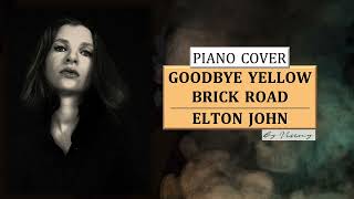 GOODBYE YELLOW BRICK ROAD  ELTON JOHN COVER BY VIVINY [upl. by Ybur]