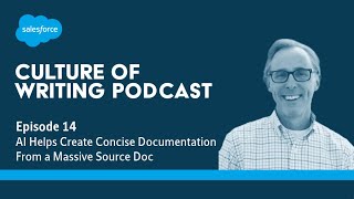 Culture of Writing Podcast Ep 14 AI Helps Create Concise Documentation From a Massive Source Doc [upl. by Llemij]