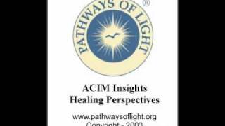 ACIM Insights  Lesson 33  Pathways of Light [upl. by Immas372]