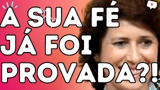 A SUA FÉ JÁ FOI PROVADA  Dra Filó [upl. by Suzanna]