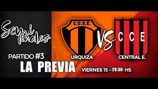 Previa del partido N° 3 de la semifinal Pre Federal Urquiza Vs Central [upl. by Christopher]