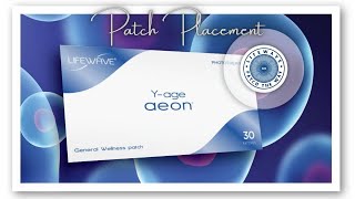 LifeWave Y Age Aeon Patch Placements Learn To Patch [upl. by Nonna]