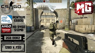 CSGO on Pentium E6600 306GHz  HD 5450 512MB  2GB DDR2  CSGO Offline Ver [upl. by Ames]