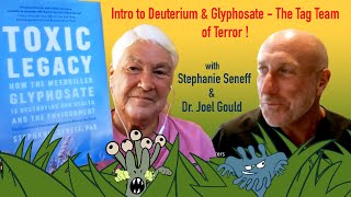 Intro to DeuteriumGlyphosate with Stephanie Seneff PhD amp Dr Joel Gould [upl. by Airdnua]