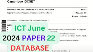 2024 June Paper 22 Database Section Cambridge 0417 ICT IGCSE [upl. by Nnylyar]