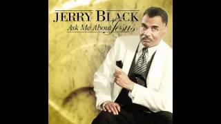 Rev Jerry Black  Ask Me About Jesus Audio [upl. by Lenaj]