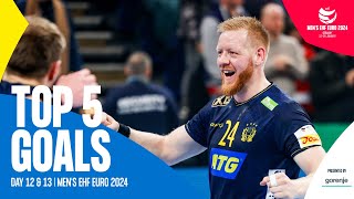 TOP 5 GOALS  Days 12 amp 13  Mens EHF EURO 2024 [upl. by Taffy]