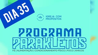 PROGRAMA PARAKLETOS DIA 35 [upl. by Cello241]