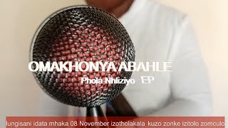 mhlaka 8 November iyeza EP yenu niyiphiwa OMAKHONYA ABAHLE [upl. by Rosena]