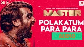 Master Polakattum Para Para SongAnirudhSanthosh Narayanan [upl. by Arraet]