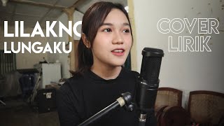 Lilakno Lungaku  Losskita  ianyola Cover Lirik [upl. by Artema]