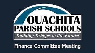 Ouachita Parish School Board Finance Committee Meeting Live Stream  November 14 2024 [upl. by Harvey]