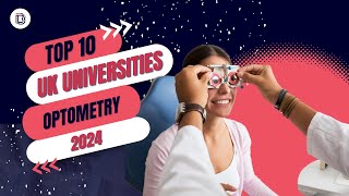 Discover the Top 10 Universities for Optometry In UK 2024 [upl. by Anidem]