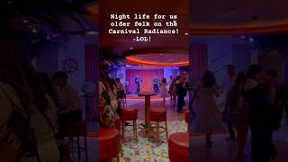 A Little Bit of Nightlife on Carnival Radiance Ensenada Tomorrow CarnivalCruise CarnivalRadiance [upl. by Evets251]