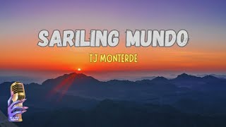 Sariling Mundo Lyrics  TJ Monterde [upl. by Custer]