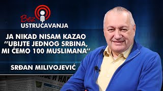 Srđan Milivojević  Ja nikad nisam kazao ’’Ubijte jednog Srbina mi ćemo 100 muslimana’’ [upl. by Crowe]