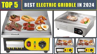 BEST Electric Griddle In 2024  Top 5 Best Commercial Electric Griddles [upl. by Drahsar129]