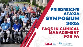 FA Symposium 2024 FAQs in Clinical Management for Friedreichs Ataxia [upl. by Larual587]