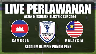 🔴KAMBOJA VS MALAYSIA  ASEAN Mitsubishi Electric Cup 2024  Live  Prediksi [upl. by Rana]