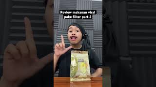 part 5 review makanan viral pake filter review shorts [upl. by Edmee]